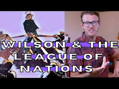 President Wilson & the League of Nations