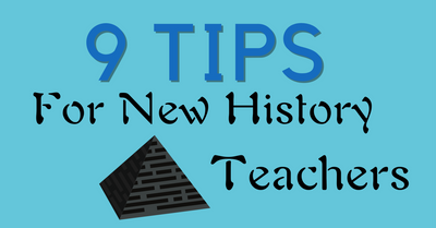 9 Tips for New History Teachers