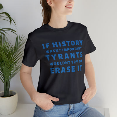 Tyrants Erase History Tee