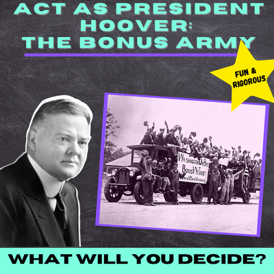 Act as President Hoover to Solve the Bonus Army Dilemma